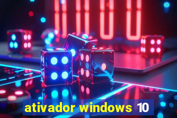 ativador windows 10